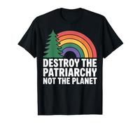 Feminism Destroy The Patriarchy Not The Planet Feminist Value Graphic T-Shirt