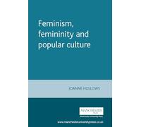 Feminism, Femininity and Popular Culture (Inside Popular Film Mup)