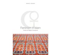 Feminism in Islam: Secular and Religious Convergences