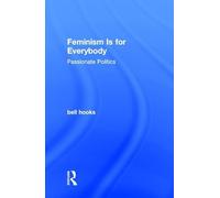 Feminism Is for Everybody: Passionate Politics