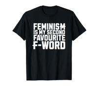 Feminism is My Second Favourite F-Word T-Shirt