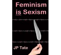 Feminism is Sexism
