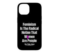Feminism Is The Radical Notion That Women Are People Case for iPhone 14