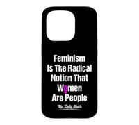 Feminism Is The Radical Notion That Women Are People Case for iPhone 15 Pro