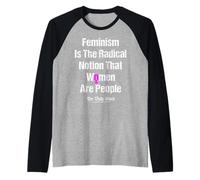 Feminism is The Radical Notion that Women are People Raglan Baseball Tee
