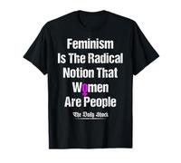 Feminism is The Radical Notion that Women are People T-Shirt