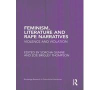 Feminism, Literature and Rape Narratives
