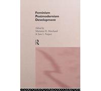 Feminism/ Postmodernism/ Development (Routledge International Studies of Women and Place)