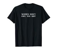 Feminism Saying - Feminist Feminist Slogan T-Shirt