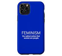 Feminism The Radical Notion Women Are People Case for iPhone 11 Pro