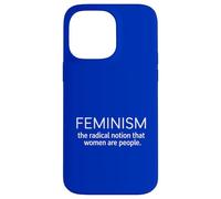 Feminism The Radical Notion Women Are People Case for iPhone 14 Pro Max