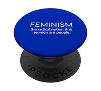 Feminism The Radical Notion Women Are People PopSockets Adhesive PopGrip