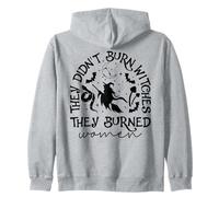 Feminism They Didnt Burn Witches They Burned Women Feminist Zip Hoodie