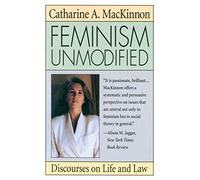 Feminism Unmodified: Discourses on Life and Law