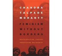 Feminism Without Borders by Chandra Talpade Mohanty - 9780822330219