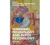Feminisms, Technology and Depth Psychology: An Enquiry