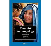 Feminist Anthropology: A Reader (Wiley Blackwell Anthologies in Social and Cultural Anthropology)