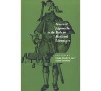 Feminist Approaches to the Body in Medieval Literature (New Cultural Studies)