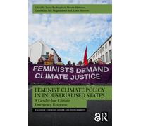 Feminist Climate Policy in Industrialised States : A Gender-Just Climate Emergency Response