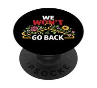 Feminist Cloth Hanger Flower Floral We Won't Go Back PopSockets Adhesive PopGrip