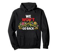 Feminist Cloth Hanger Flower Floral We Won't Go Back Pullover Hoodie