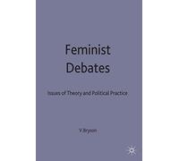 Feminist Debates: Issues of Theory and Political Practice