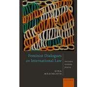 Feminist Dialogues on International Law: Successes, Tensions, Futures