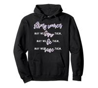 Feminist Empowered Women Strong Women May We Be Them. Pullover Hoodie