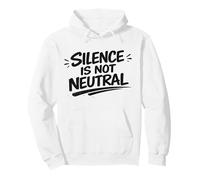 Feminist Empowerment Women’s History Silence Not Neutral Pullover Hoodie