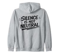 Feminist Empowerment Women’s History Silence Not Neutral Zip Hoodie