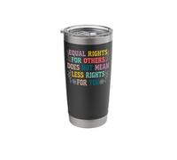 Feminist Equal Rights for Others Does Not Mean Less Rights Stainless Steel Insulated Tumbler