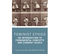 Feminist Ethics : An Introduction to Fundamental Concepts and Current Issues