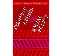 Feminist Ethics and Social Policy (Hypatia Book)