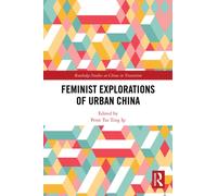 Feminist Explorations of Urban China