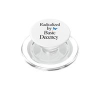 Feminist Feminism Radicalized By Basic Deceny PopSockets PopGrip for MagSafe