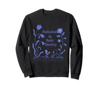 Feminist Feminism Radicalized By Basic Deceny Sweatshirt