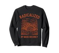Feminist Feminism Radicalized By Basic Deceny Sweatshirt