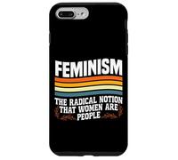 Feminist Feminism The Radical Notion That Women Are People Case for iPhone 7 Plus/8 Plus