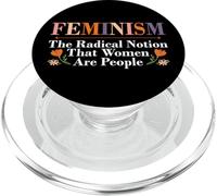 Feminist Feminism The Radical Notion That Women Are People PopSockets PopGrip for MagSafe