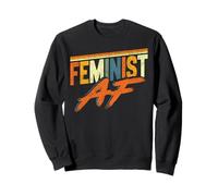 Feminist Feminist Af Sweatshirt