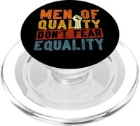 Feminist Fist Men Of Quality Don't Fear Equality PopSockets PopGrip for MagSafe