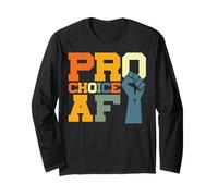 Feminist Fist Pro-Choice Af Long Sleeve T-Shirt