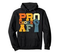 Feminist Fist Pro-Choice Af Pullover Hoodie