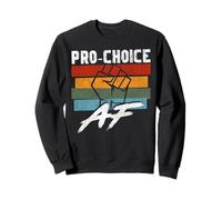 Feminist Fist Pro-Choice Af Sweatshirt