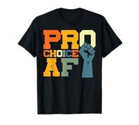 Feminist Fist Pro-Choice Af T-Shirt