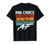 Feminist Fist Pro-Choice Af T-Shirt