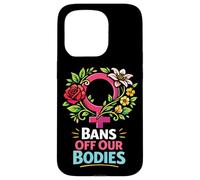 Feminist Flower Floral Bans Off Our Bodies Case for iPhone 15 Pro