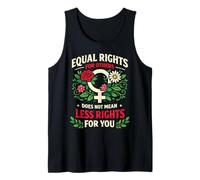 Feminist Flower Floral Equal Rights for Others Does Not Mean Tank Top