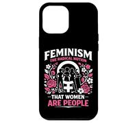 Feminist Flower Floral Feminism The Radical Notion That Case for iPhone 12 Pro Max