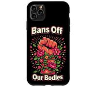 Feminist Flower Floral Fist Bans Off Our Bodies Case for iPhone 11 Pro Max